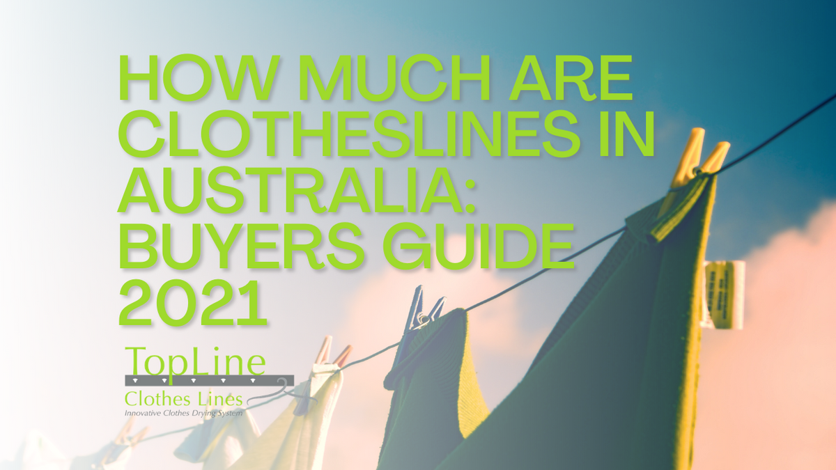 How Much Are Clotheslines In Australia Buyers Guide 2021