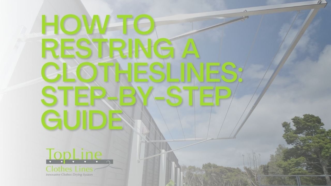 How To Restring A Clotheslines: Step-By-Step Guide